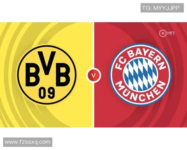 拜仁与多特蒙德下半场精彩对决分析与战术解析 拜仁与多特蒙德下半场精彩对决分析与战术解析