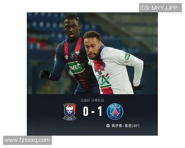 梅斯与卡昂在法国杯激战正酣谁能晋级下一轮的精彩对决 梅斯与卡昂在法国杯激战正酣谁能晋级下一轮的精彩对决