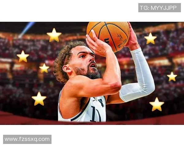 特雷杨如何在NBA赛场上展现个人魅力与领导力的双重风采