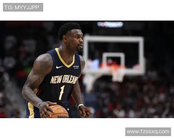 锡安再遭重创鹈鹕官方确认胖虎将进行右膝手术缺席整个赛季